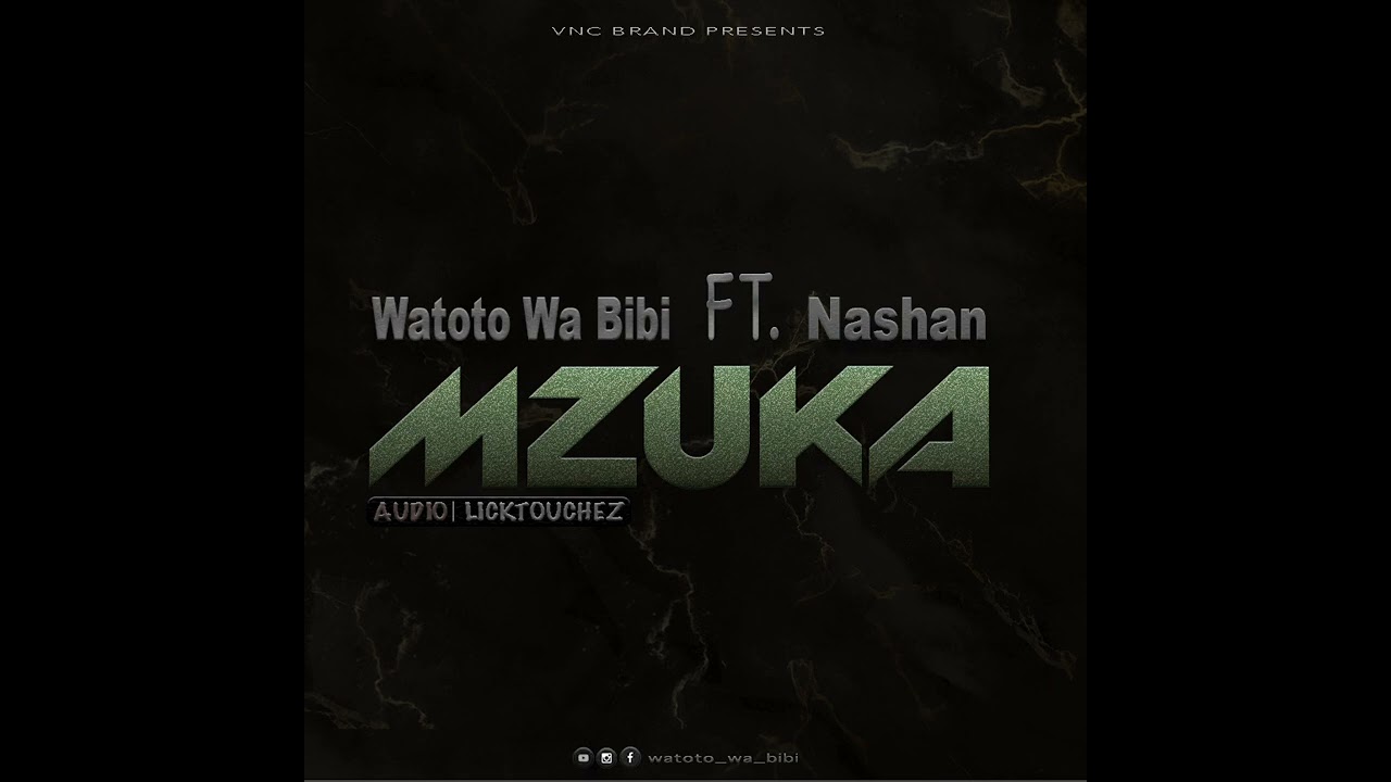 Watoto Wa Bibi Ft Nashan_-Mzuka (official audio)