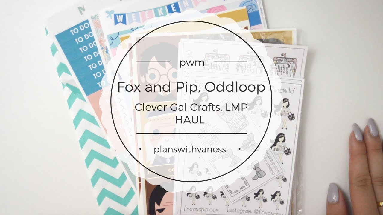 Bi weekly Sticker Haul with Fox and Pip, Oddloop, Clever Gal Crafts and more