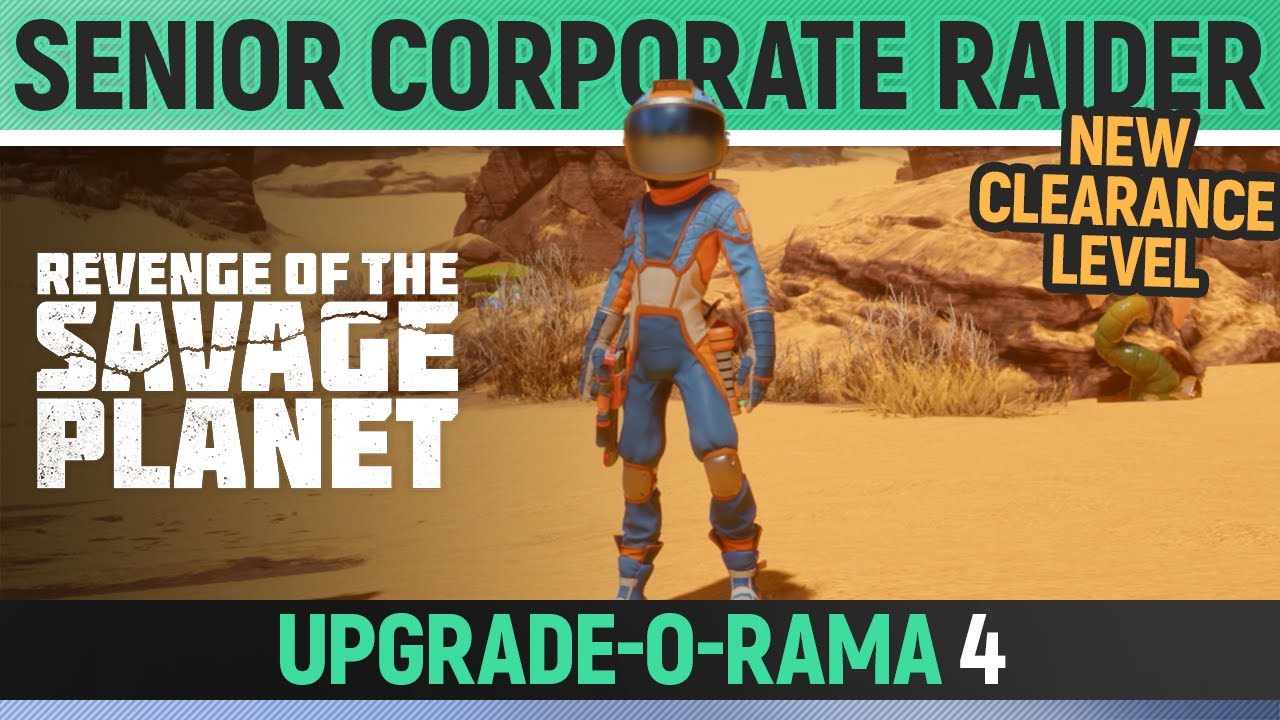 Revenge of the Savage Planet - Senior Corporate Raider - How to Reach Clearance Level