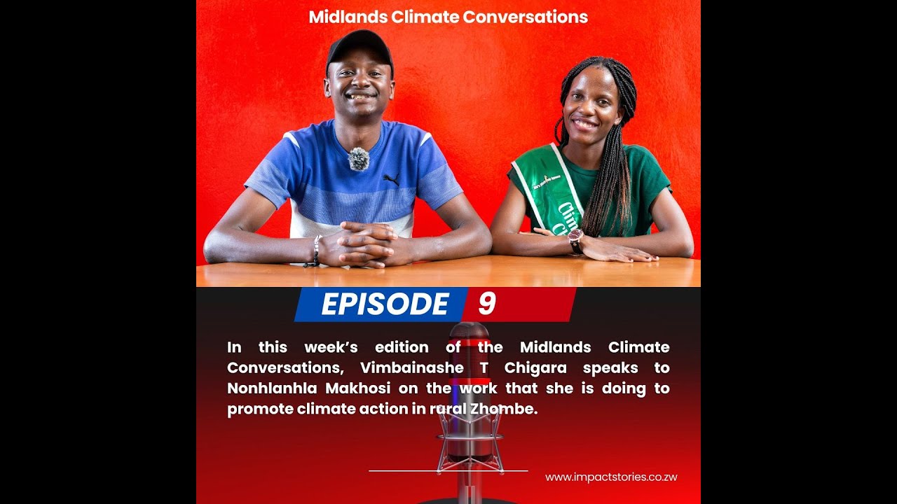 Young Climate Activist Nonhlanhla Makhosi Demands Action and Inspires Hope in  Rural Zhombe