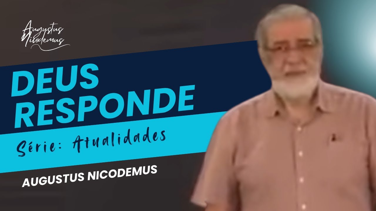 Deus Responde | Augustus Nicodemus