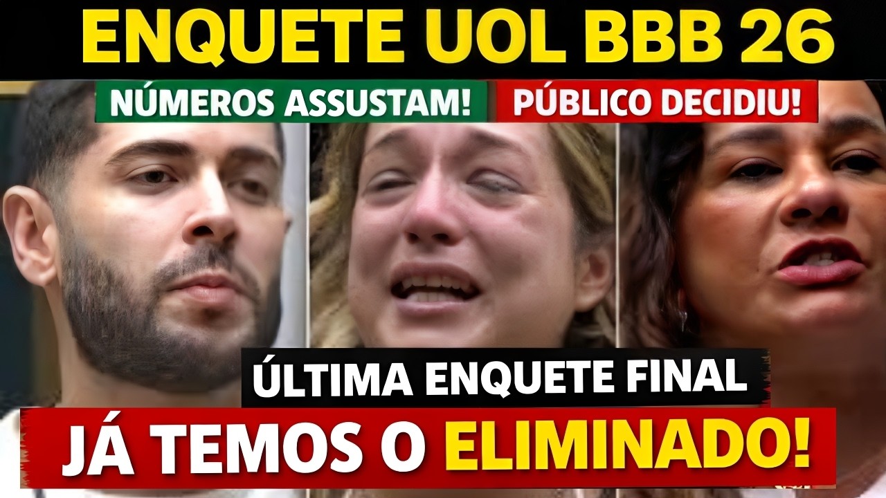 &Uacute;LTIMA ENQUETE UOL ATUALIZADA REVELA QUEM SERA ELIMINADO DO BBB 26 HOJE ENTRE SOLANGE, SAMIRA E MARC