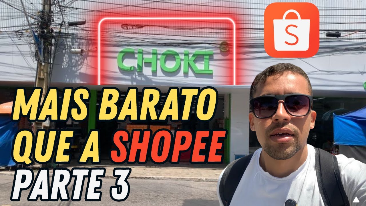CHOKI: A LOJA DE FORTALEZA QUE PARECE UMA SHOPEE AO VIVO (PARTE 3)