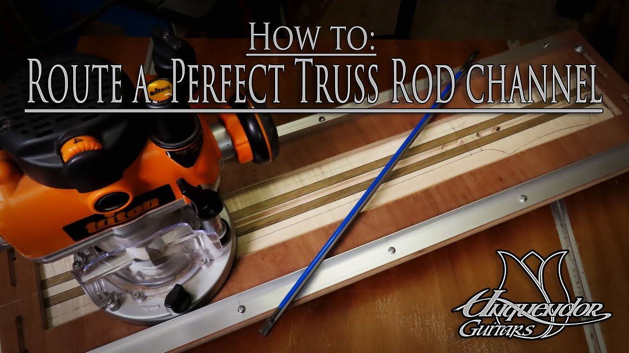 How to route a perfect Truss Rod channel (Tutorial) - Making a Truss Rod Channel Routing JIG