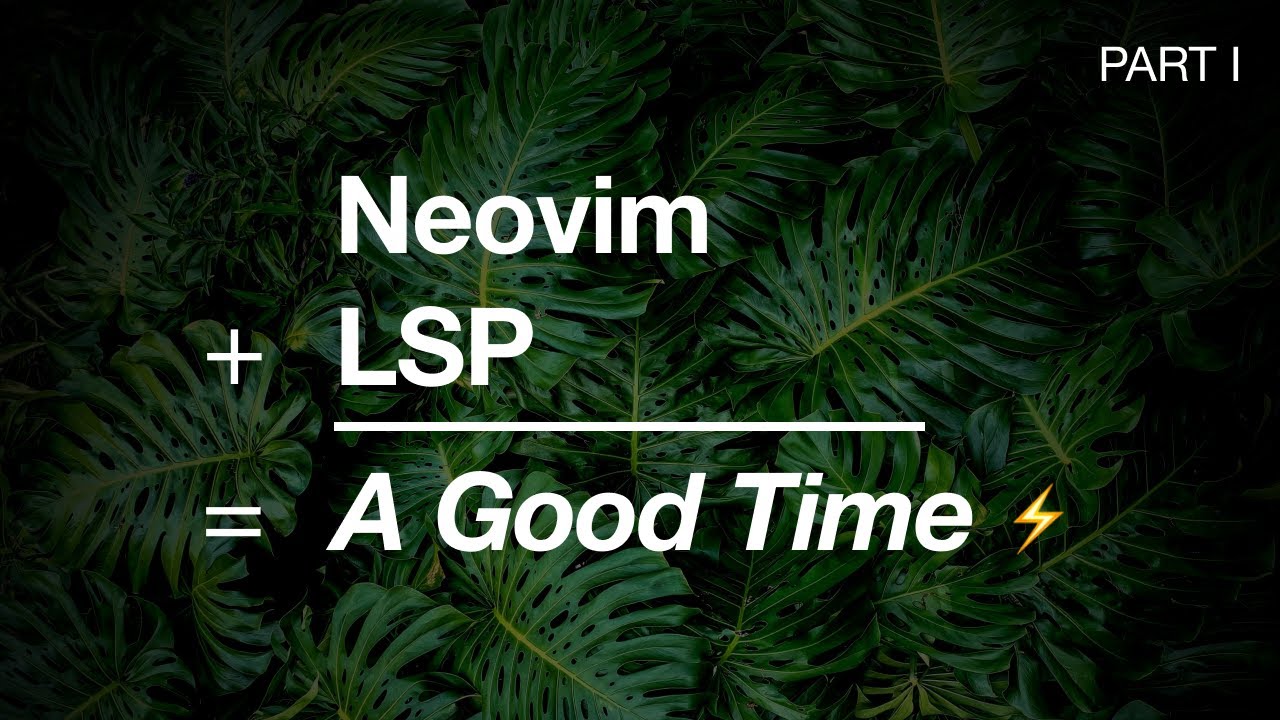 Up And Running With Neovim + LSP