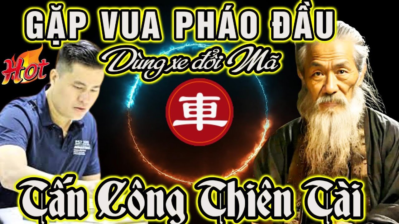 🔴Cờ tướng: Lại Lý Huynh tiếp chiêu vua pháo đầu phế xe táo bạo tấn công siêu phàm