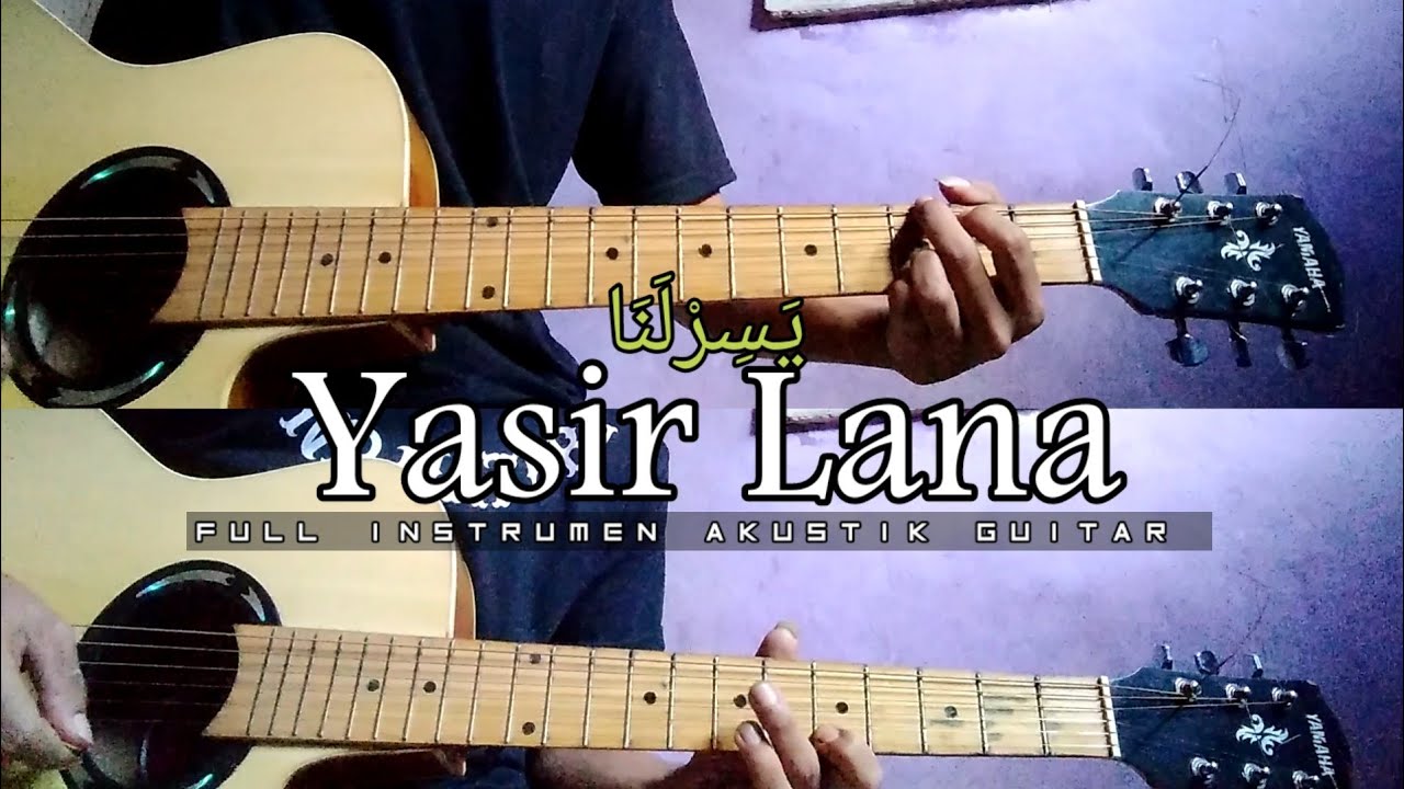 YASIR LANA Instrumen akustik guitar (No Vocal) + Lyrics