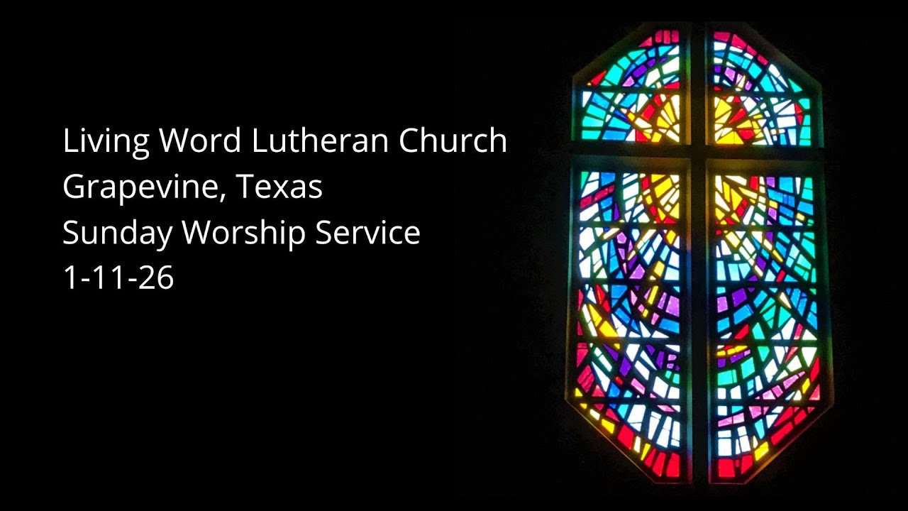 LWLC Worship Service 1-11-26