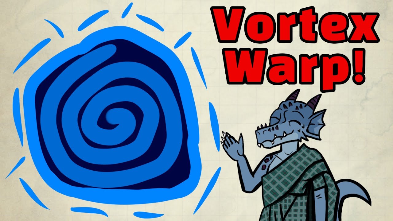 Vortex Warp does a lot of damage in Dnd 5e! - Advanced guide to Vortex Warp