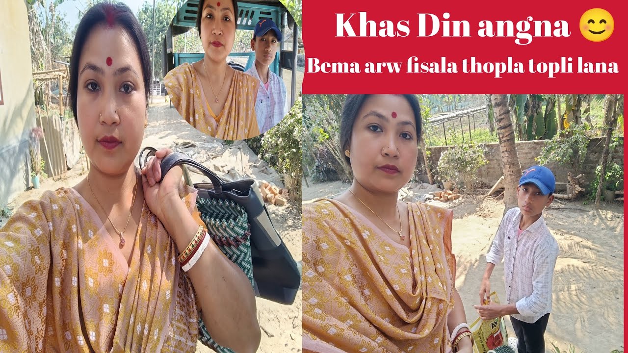 Khas Din angna 😊 Bema arw fisala thopla topli lana wng kharbai 