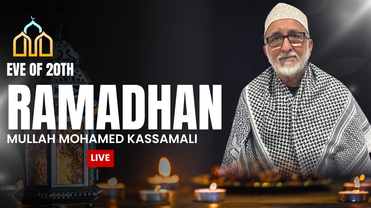 [LIVE] Eve of 20th Ramadhan | Mullah Mohammed Kassamali | Dua & Lecture | HIC Peterborough | 09/3/25