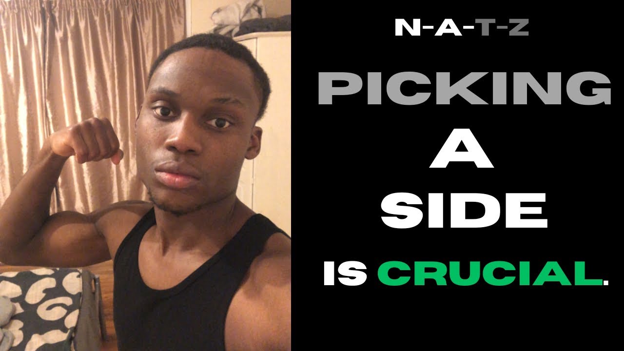 Picking A Side is Crucial