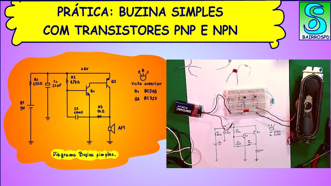 PRÁTICA: BUZINA SIMPLES COM TRANSISTORES PNP E NPN