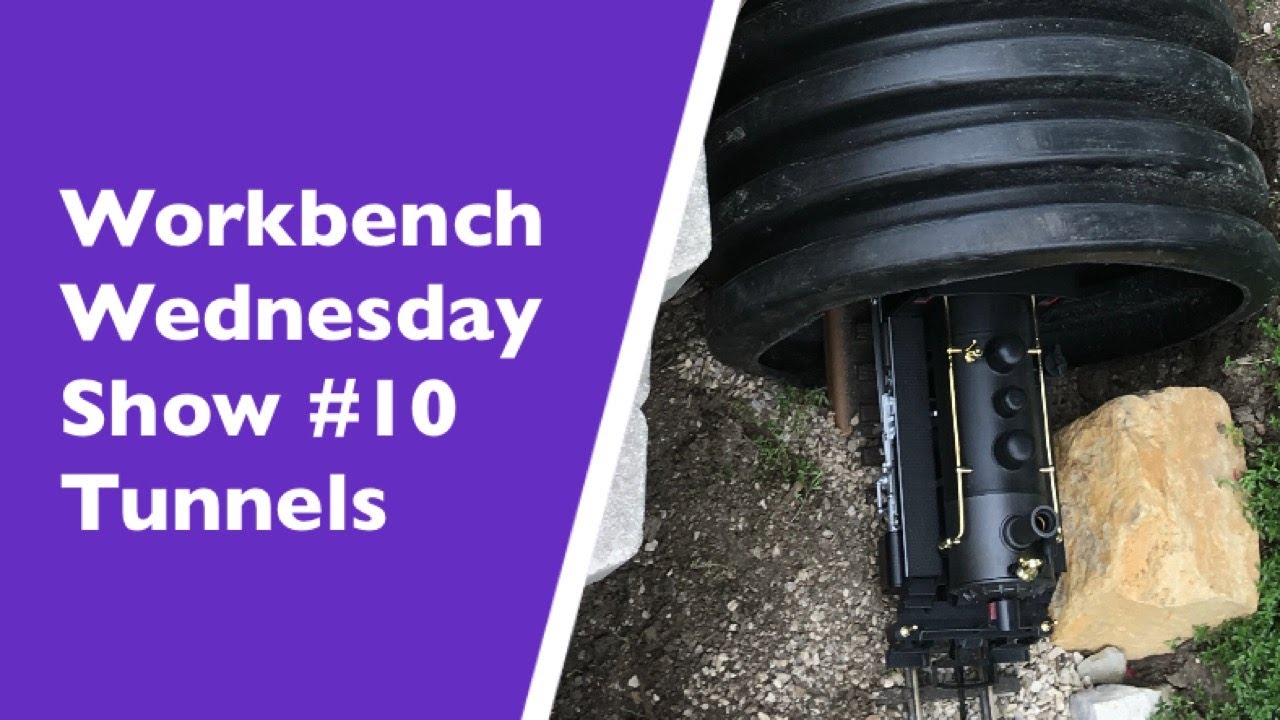 Workbench Wednesday Show #10 - Tunnels