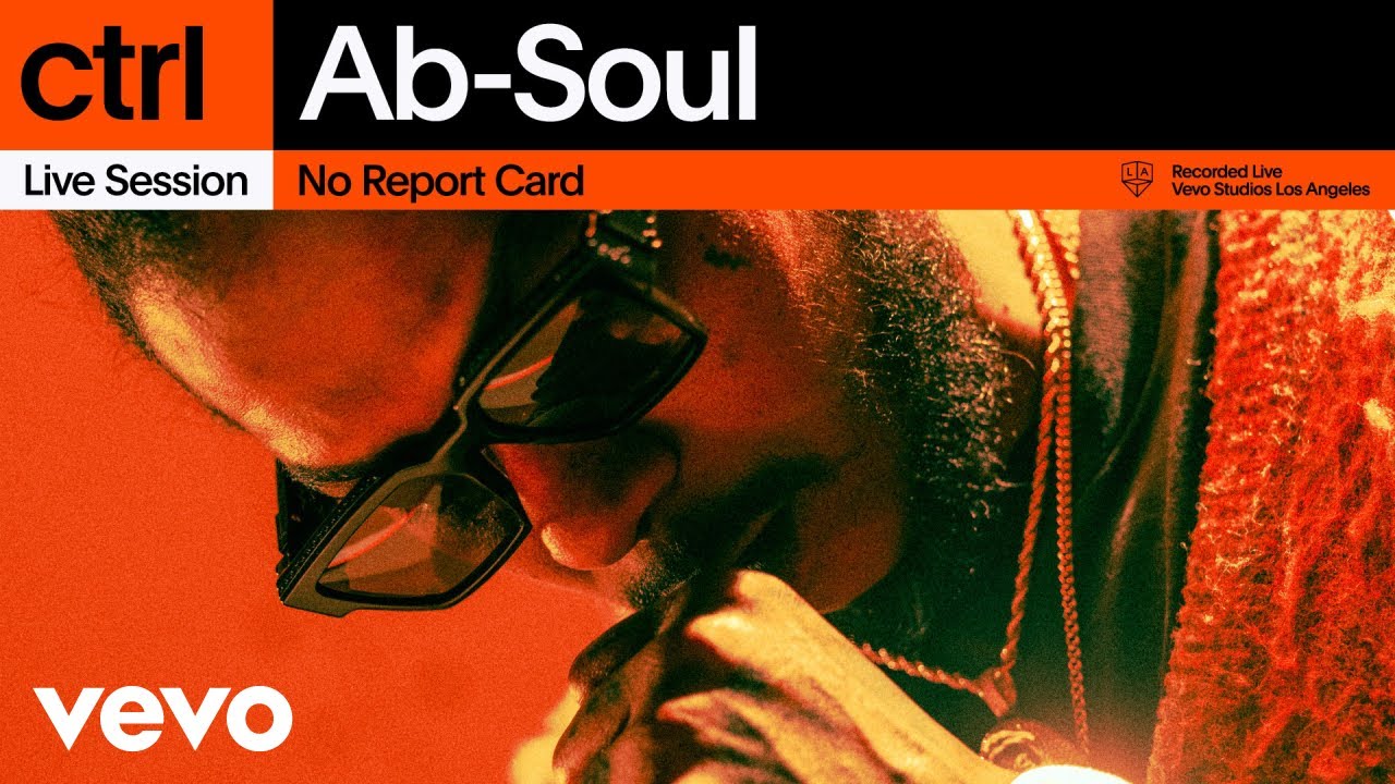 Ab-Soul - No Report Card (Live Session) | Vevo ctrl