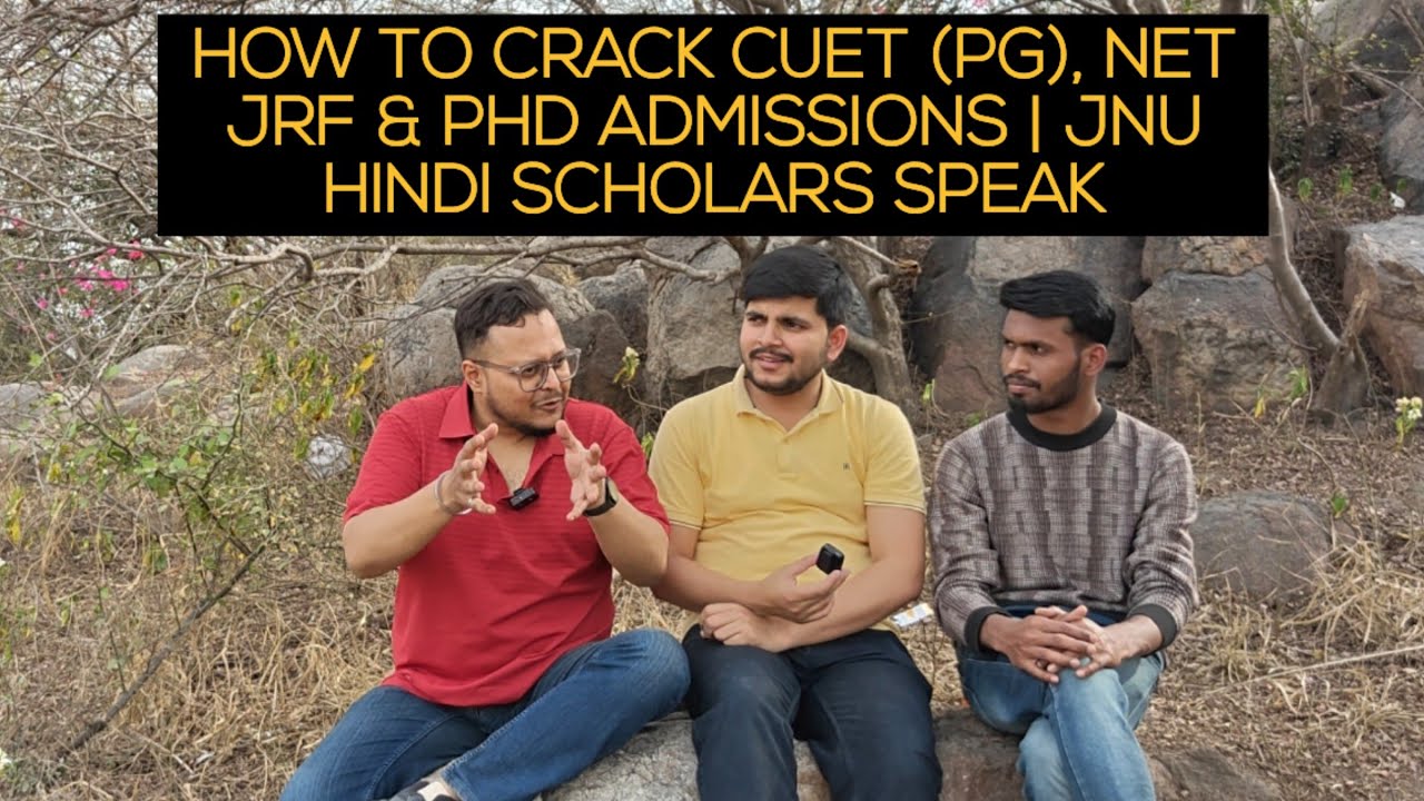 ​JNU PhD Admission Guide: Hindi Department Strategy (CUET PG & NET JRF)