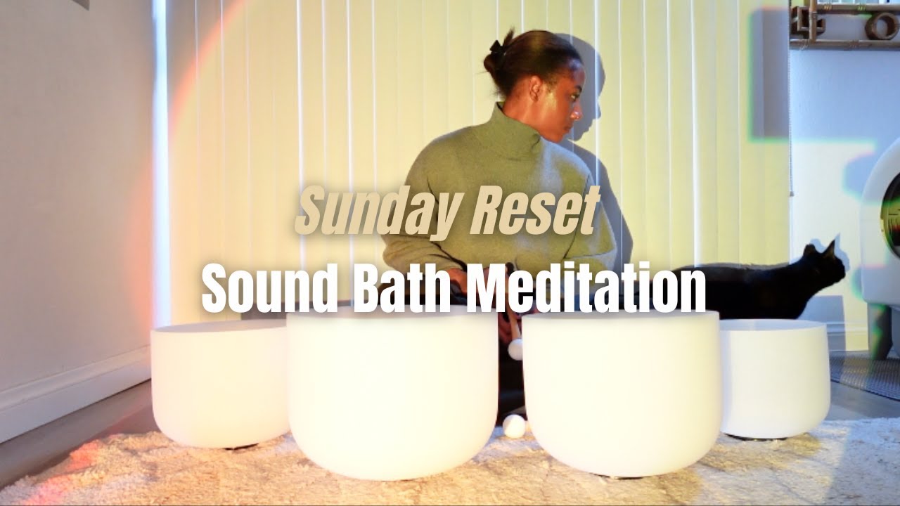 Sunday Reset | Sound Bath Meditation for Relaxation, Healing & Inner Peace