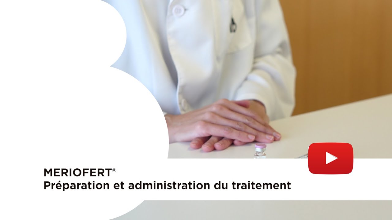 Meriofert® : Préparation et administration du traitement. Instituto Bernabeu