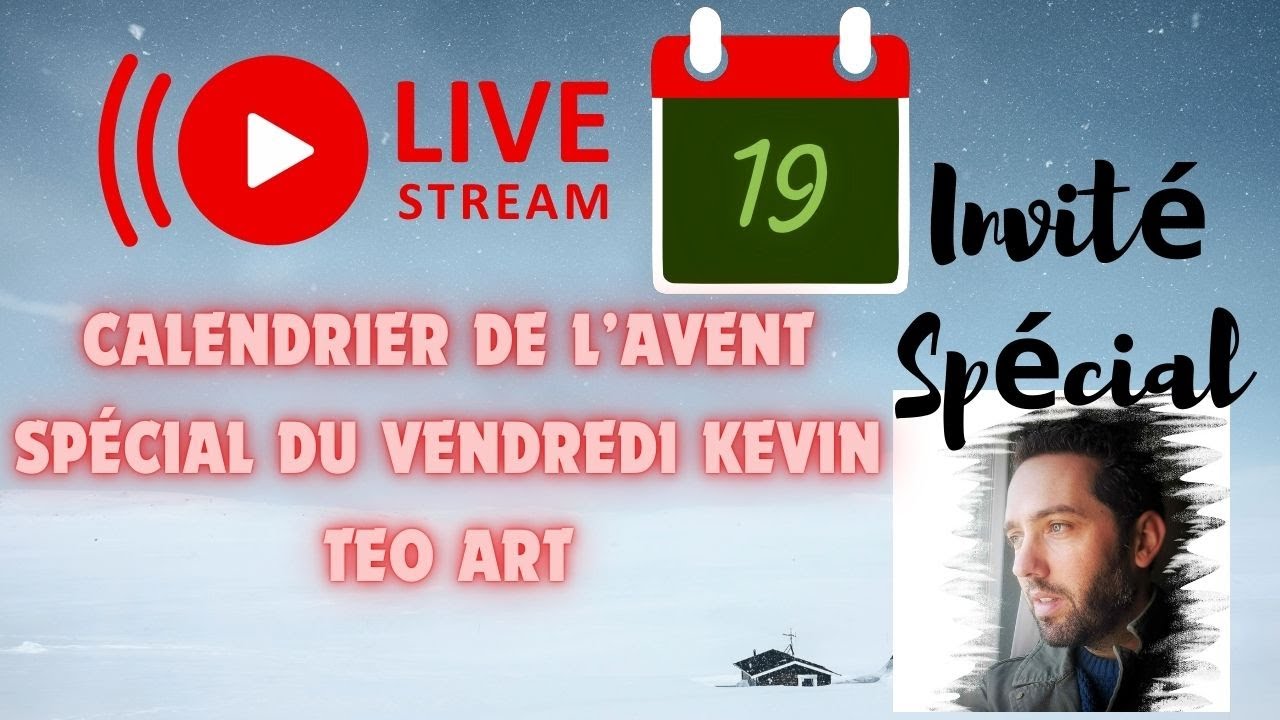 calendrier de l'avent spécial du vendredi kevin teo art avec kevin!