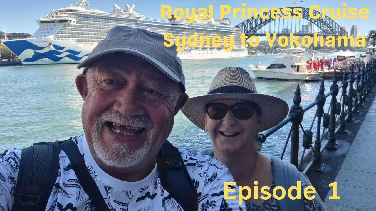 Royal Princess Cruise. Sydney to Yokohama. Episode 1.