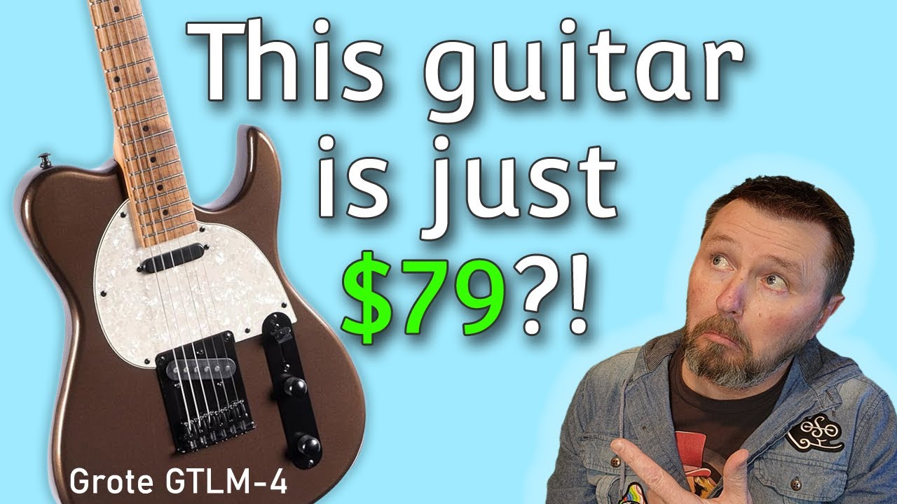 $79 budget Telecaster style guitar any good? Amazon Grote GTLM-4.