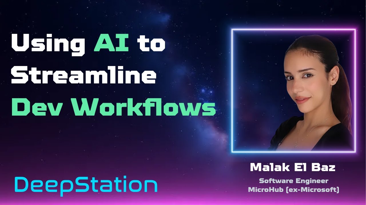 Using AI to Streamline Dev Workflows by Malak El Baz