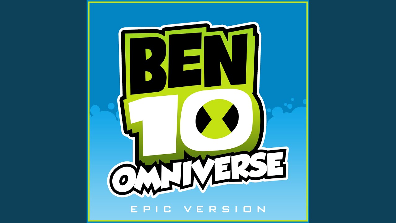Ben 10 Omniverse - Theme (Epic Version)