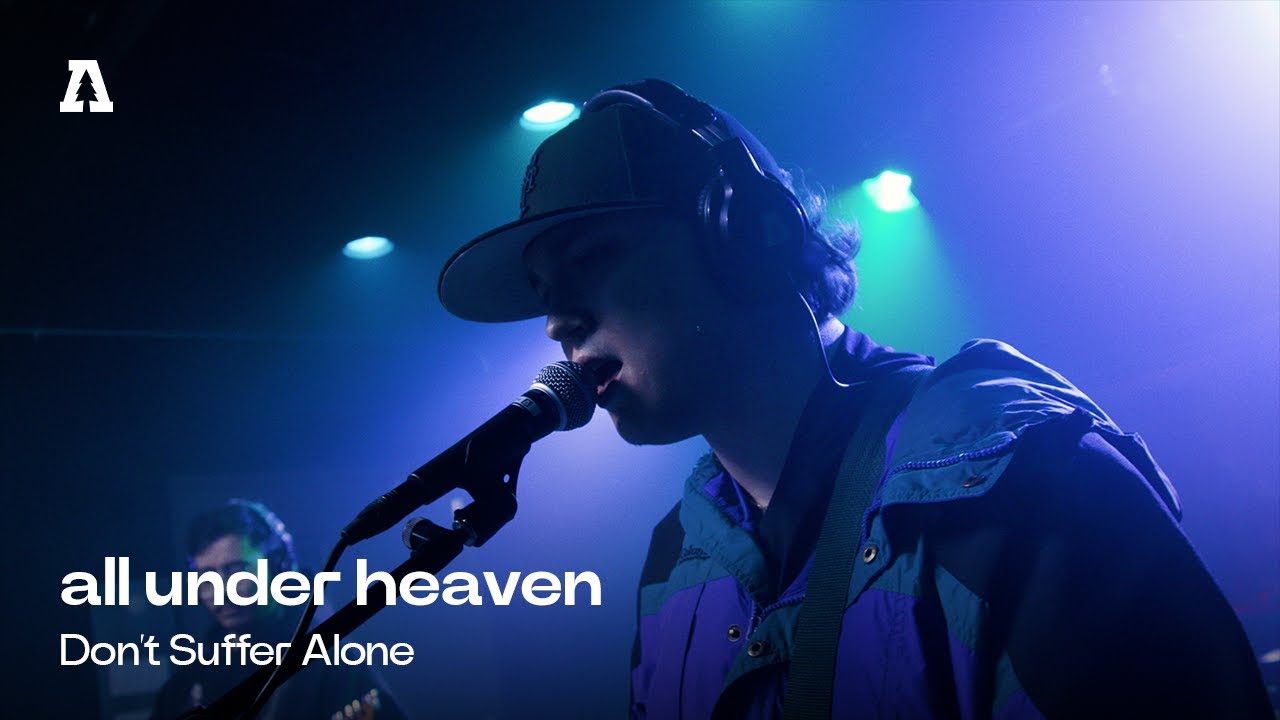 all under heaven - Don't Suffer Alone | Audiotree Live