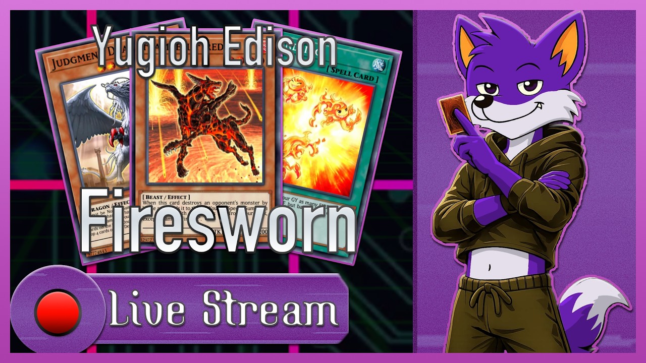 Live Stream - Yugioh Edison - Firesworn