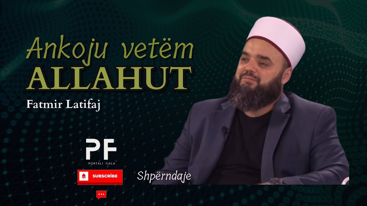 Ankoju vetëm Allahut - Fatmir Latifaj