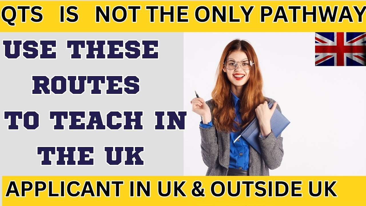 TEACH IN UK  WITH OTHER ROUTES/ UK TEACHERS LICENCE AND PATHWAYS