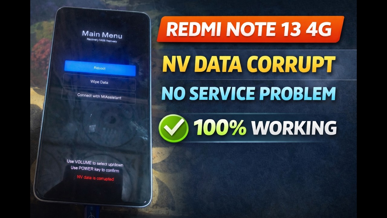 Redmi Note 13 4G No Service Fix NV Data Corrupt After IMEI Repair | 100% Working Solution