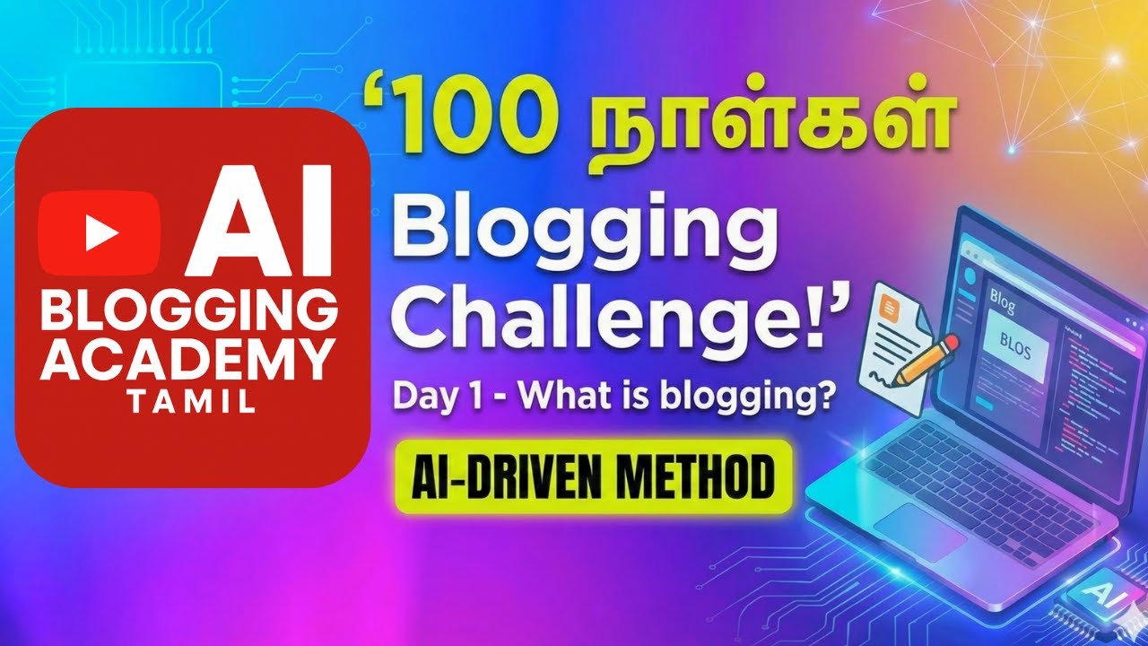 Day 1 🔥 Blogging Tamil 🔥Create FREE BLOG & Earn Money Online | What is Blog ? Blogging ? Blogger ?