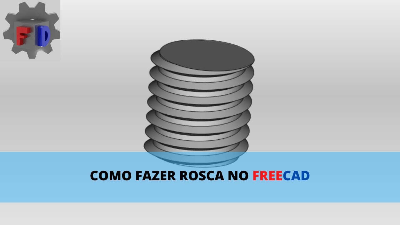 Como fazer rosca no FreeCAD