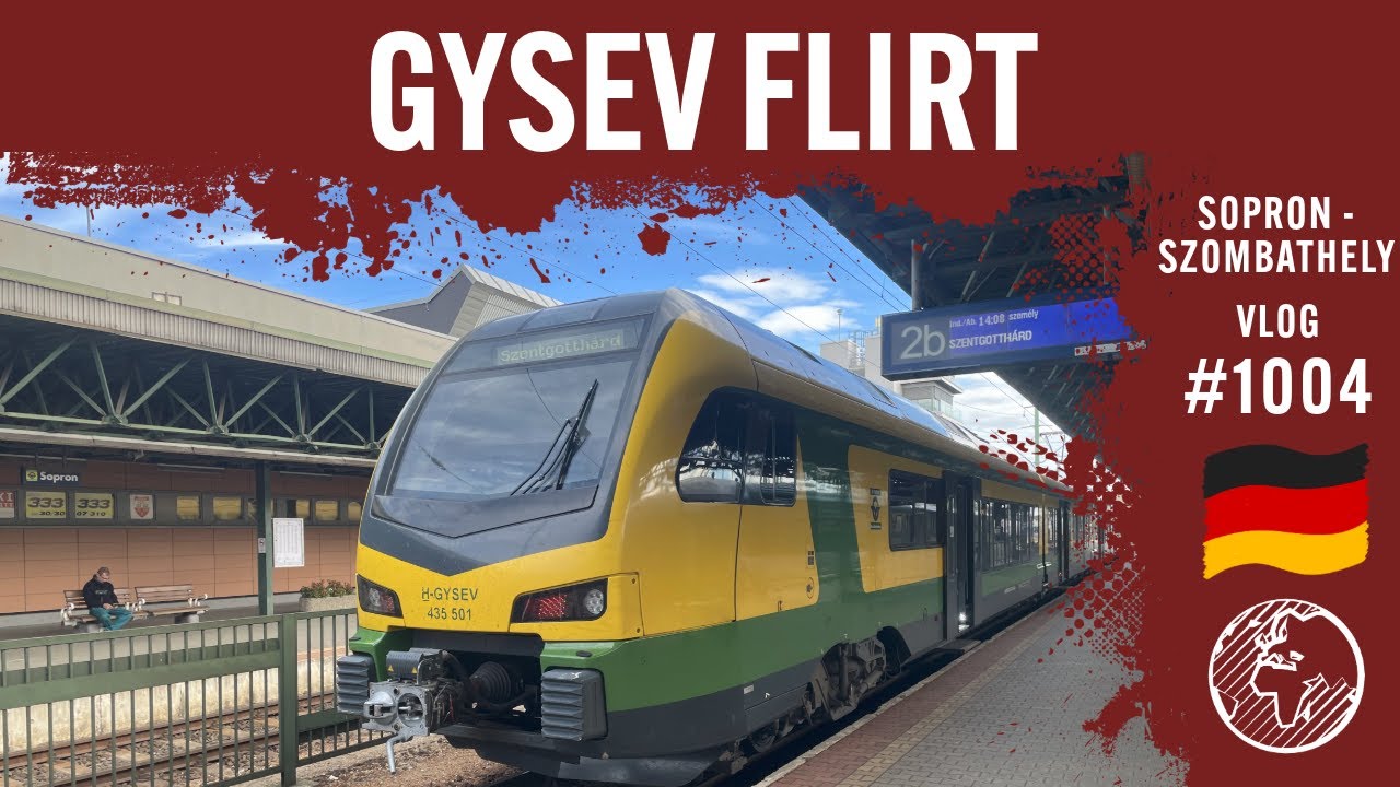 Mit dem GYSEV Flirt nach Szombathely | TripReport | Vlog 1004