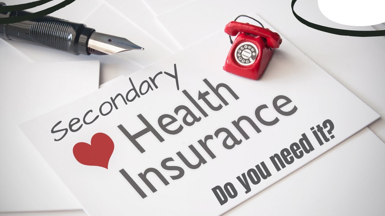 What is Secondary Insurance? also Why you may need it.