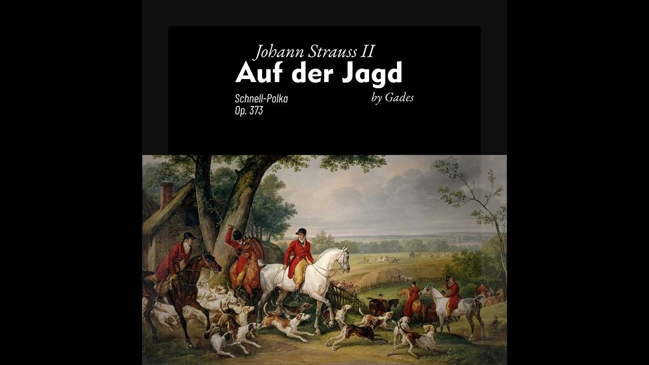 Johann Strauss II - Auf der Jagd