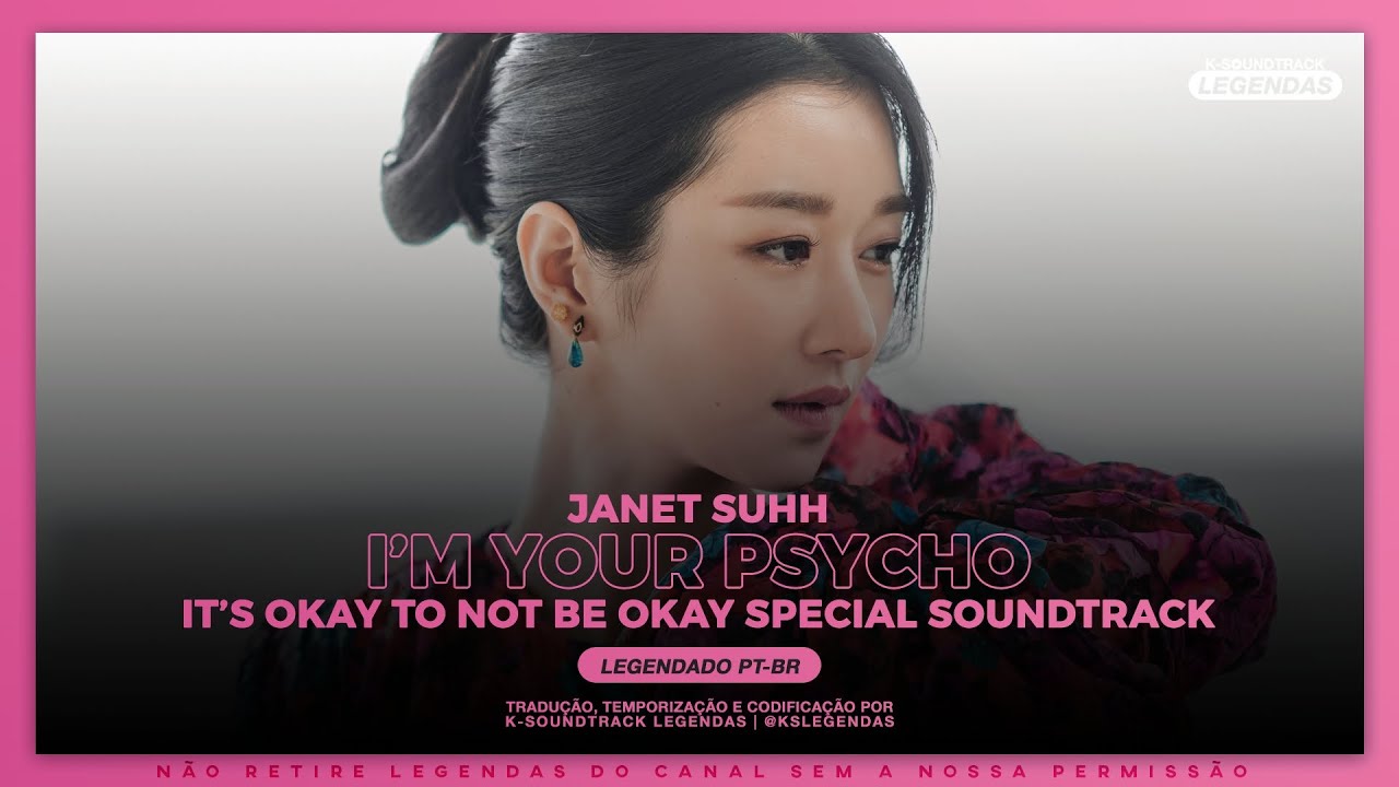 Janet Suhh - I'm Your Psycho〡It's Okay To Not Be Okay OST [LEGENDADO PT-BR]