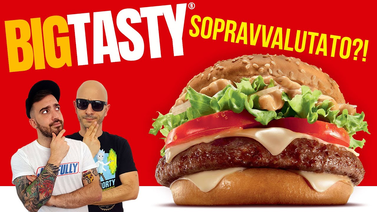 IL BIG TASTY È SOPRAVVALUTATO?!