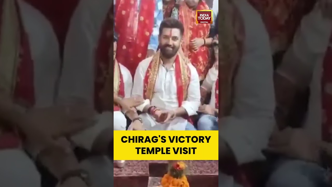 Chirag Paswan offers prayers after NDA landslide in Bihar | India Today
