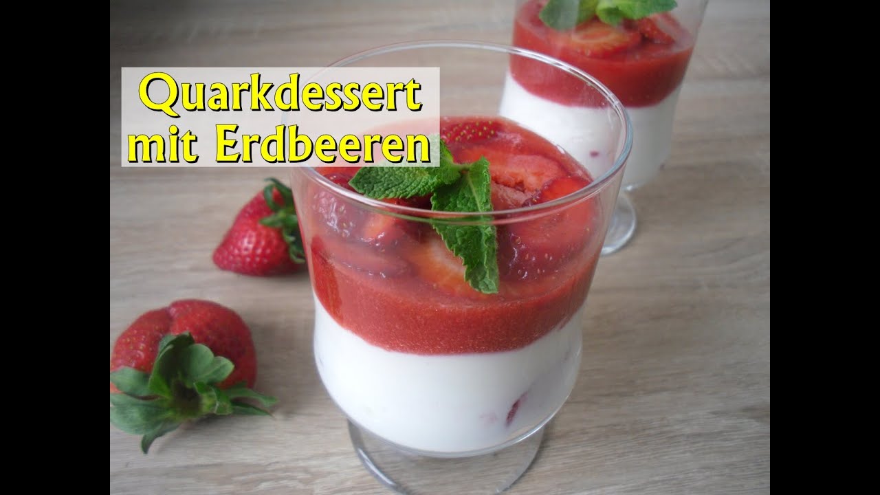 Rezept: Quarkdessert mit Erdbeeren / super erfrischend und sehr lecker