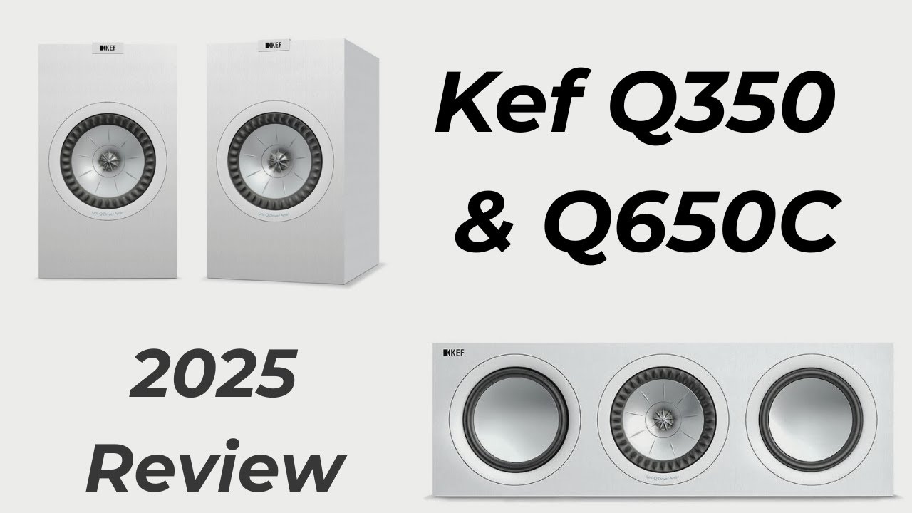 Kef Q350 & Q650C // Still the best choice?