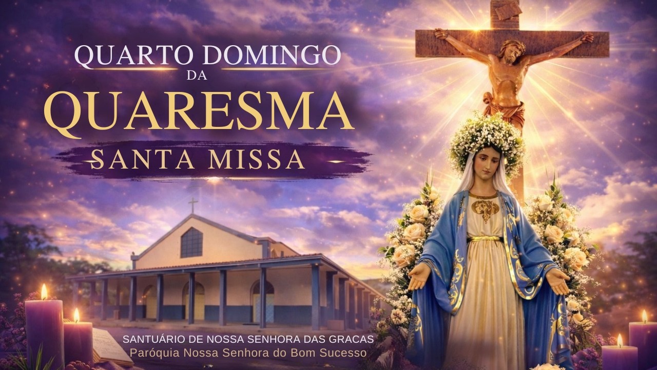 🙏✨ SANTA MISSA – QUARTO DIA DA QUARESMA ✨🙏