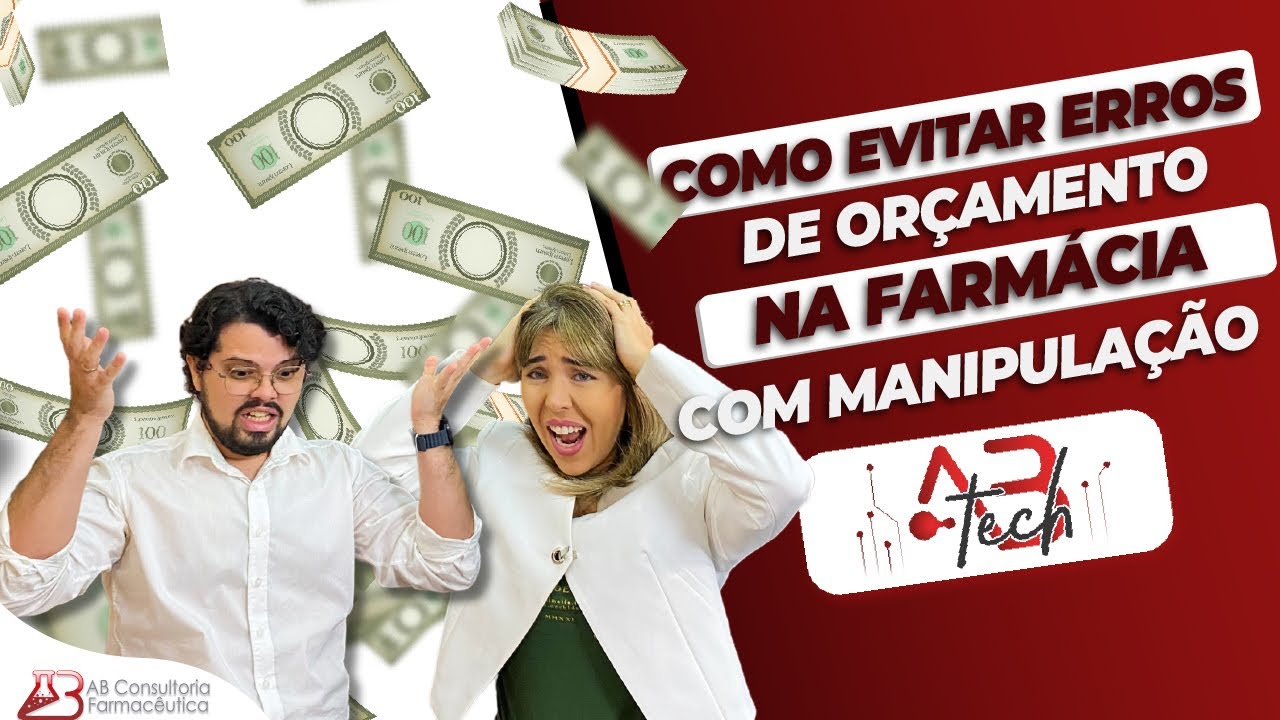 Como evitar erros de orçamento na farmácia com manipulação | ABtech #013