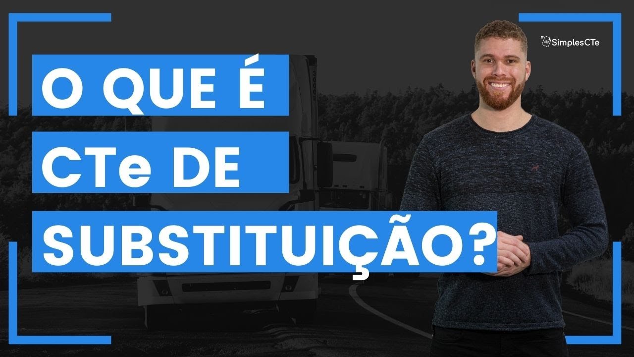O que &eacute; e como emitir o CTe de substitui&ccedil;&atilde;o?