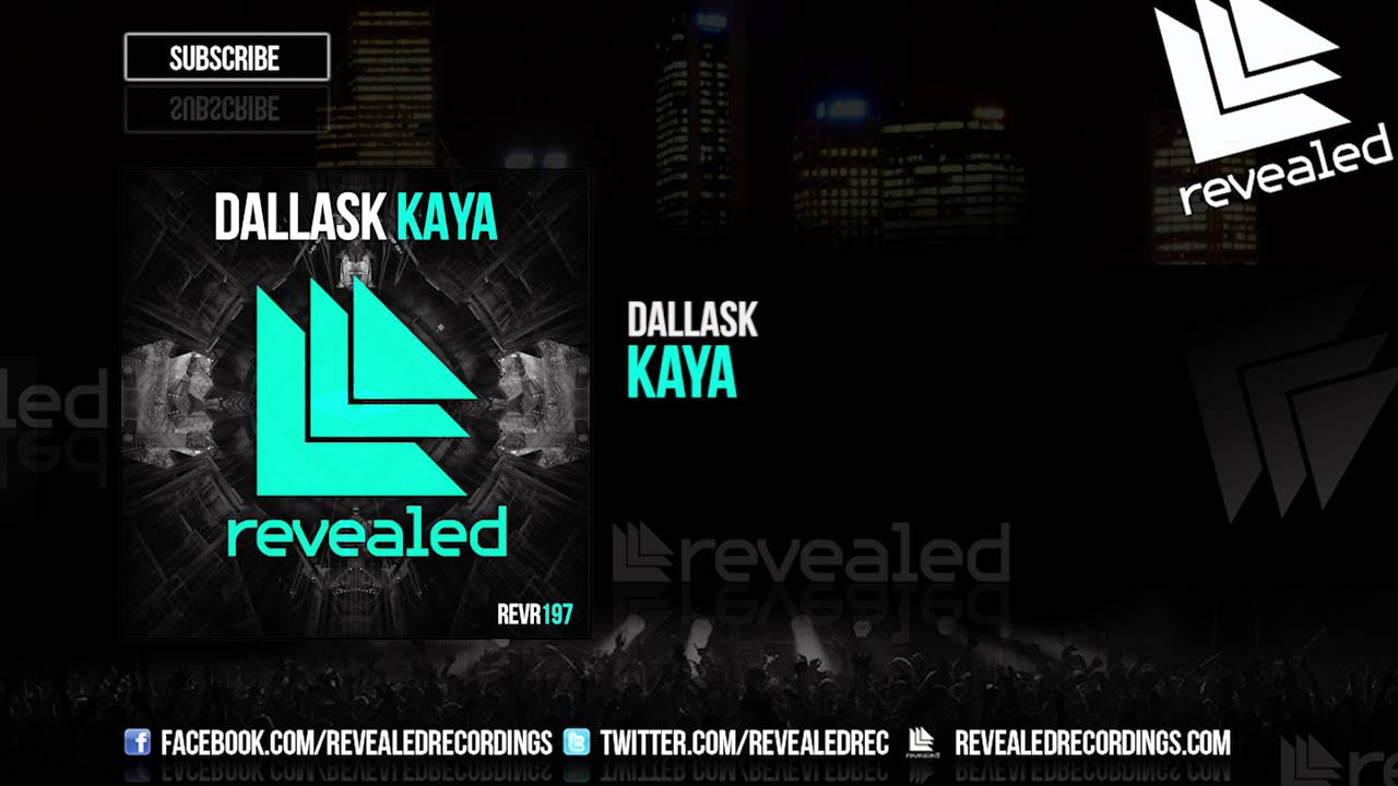 DallasK - Kaya [OUT NOW!]