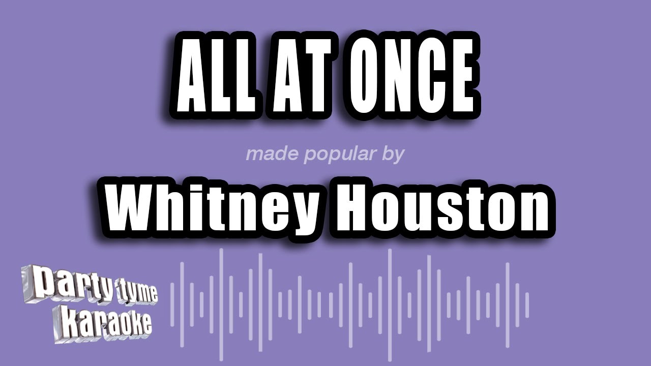 Whitney Houston - All At Once (Karaoke Version)