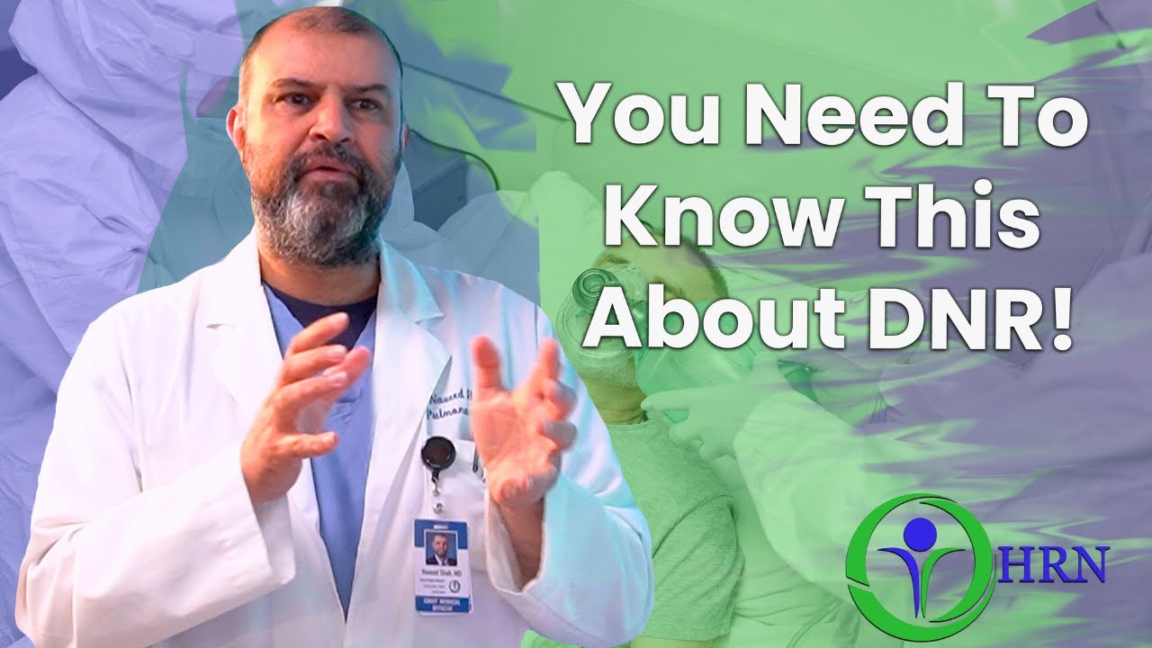 What Is Do Not Resuscitate? Part 3 Know All Your Options