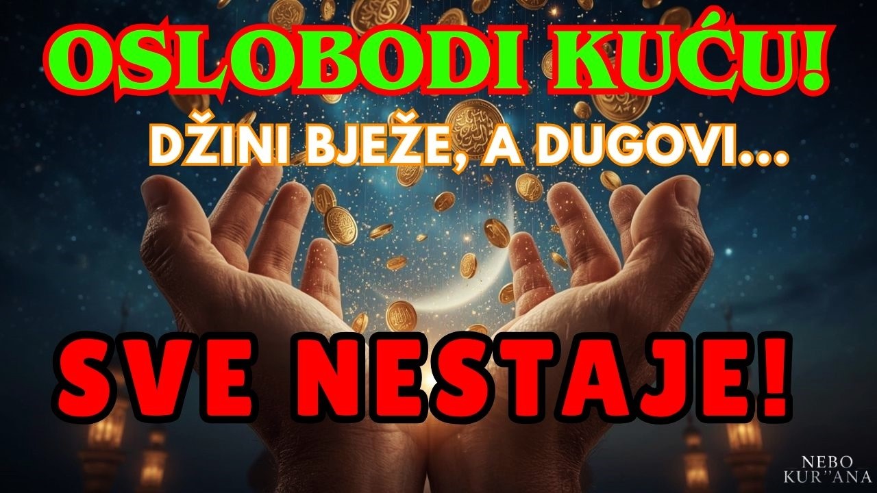 Najjača rukja! 🗝️ Džini pucaju, dugovi nestaju, nafaka stiže odakle se ne nadaš! Nebo Kur'ana
