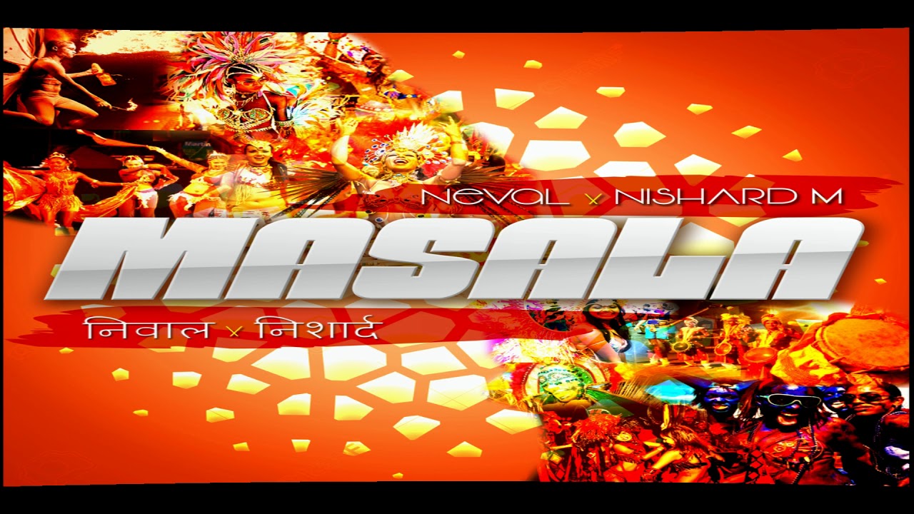 NISHARD M & NEVAL CHATELAL - MASALA {CHUTNEY SOCA MONARCH 2018 WINNING SONG)